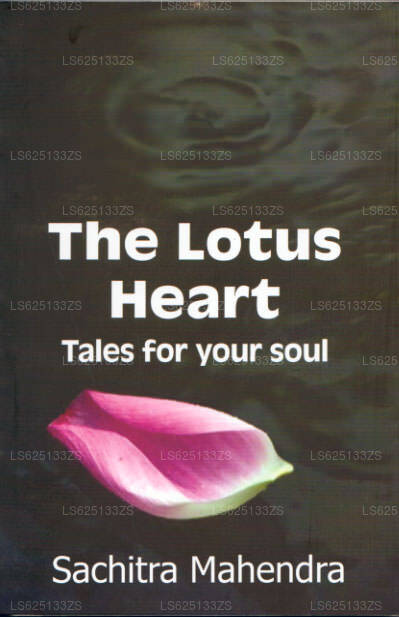 The Lotus Heart - Tales For Your Soul